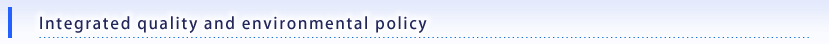 Integrated quality and environmental policy